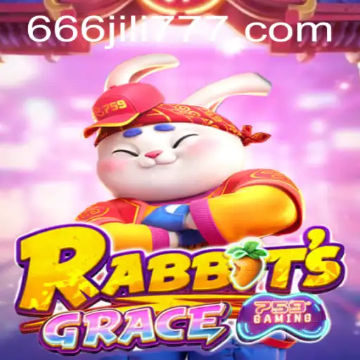 RabbitsGrace: A New Era of Gaming with 666JILI 777